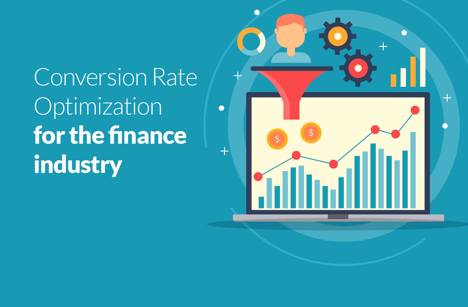 Conversion Rate Optimization for the Finance Industry
