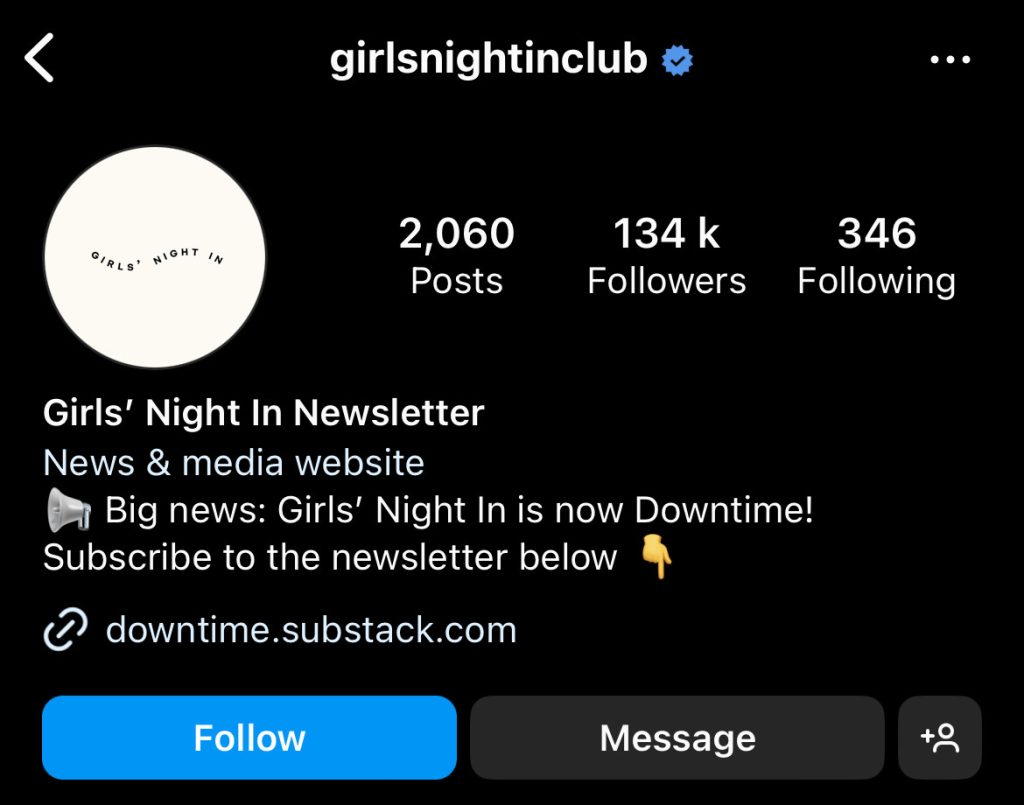 Girls Night In utilises their Instagram bio to directly invite their audience to subscribe to their newsletter